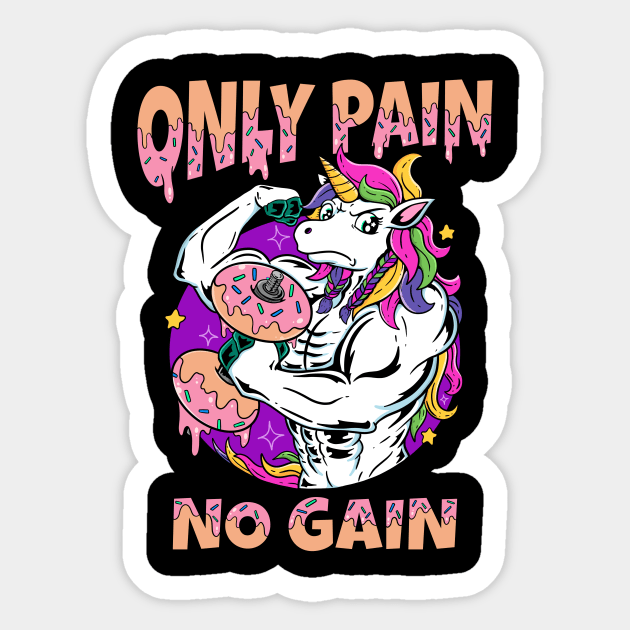 Only Pain No Gain: Unicorn Fit Club: Where Magic Meets Fitness Sticker by Holymayo Tee